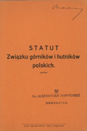 Statut Związku górników i hutników polskich. Dąbrowa [192-] Druk. E. Mirek i Ska.
