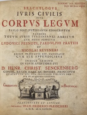 Senckenberg Henr[ich] Christ[ian] - Brachylogus iuris civilis sive corpus legum ... Francofurti et Lipsiae 1743 I. F. Fleischer.