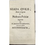 Kwiatkiewicz Jan - Svada Civilis, Oratoriae atque Politiae nostratis ingenio accommodata. ut & Phoenix Rhetorum, in qvo Fundamenta necessaria & species rarioris Eloqventiae ostenduntur: Bipartitum opus adornatum a ... Vratislaviae 1679 Apud J.A. Kästnerum