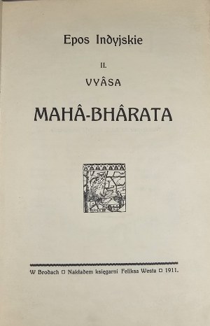 Indiánska epopeja II. Vyāsa Mahá-Bhārata. Brody 1911 Nakl. Knihy. Felix West.