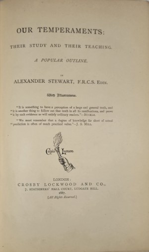 Stewart Alexander - Our Temperaments: their Study and their Teaching. A popular outline. By ... With illustrations. London 1887 Crosby Lockwood and Co.