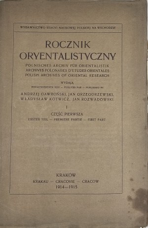 Annuario Oryental. Cz. 1. Cracovia 1914-15 Wyd. Stacyi Naukowej Polskiej na Wschodzie.
