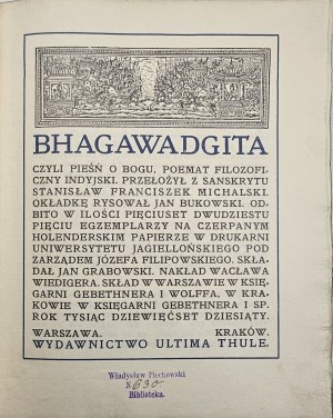 Bhagavadgíta neboli Píseň o Bohu, indická filozofická báseň. Ze sanskrtu přeložil Stanisław Franciszek Michalski. Varšava 1910 Nakladatelství Ultima Thule.