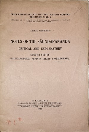 Gawronski Andrew - Notes on the Sāundarananda. Critical and explanatory. Ser. 2. Kraków 1922 Nakł. PAU.