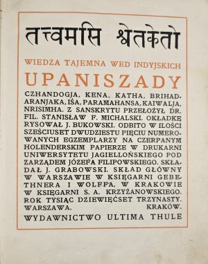 La conoscenza segreta dei Veda indiani. Upanishad di Chhandogya, Kena, Katha, Brihadaranjaka, Iśa, Paramahansa, Kaiwalya, Nrisimha. Tradotto dal sanscrito da Stanislaw F. Michalski. Varsavia 1913 Casa editrice Ultima Thule.