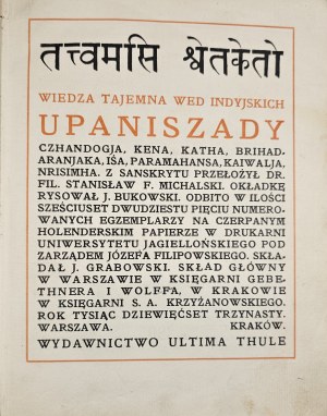 Secret knowledge of the Indian Vedas. Upanishads of Chhandogya, Kena, Katha, Brihadaranjaka, Iśa, Paramahansa, Kaiwalya, Nrisimha. Translated from Sanskrit by Stanislaw F. Michalski. Warsaw 1913 Ultima Thule Publishing House.