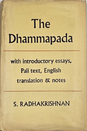 Dhammapáda. S úvodnými esejami Pálí Text. Anglický preklad a poznámky S[arvepalli] Radhakrishnan. Madras 1977 Oxford Univ. Press.