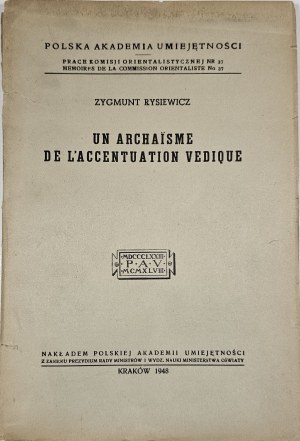 Rysiewicz Zygmunt - Un Archaïsme de L'Accentuation Vedique. Cracovia 1948 Nakł. PAU.