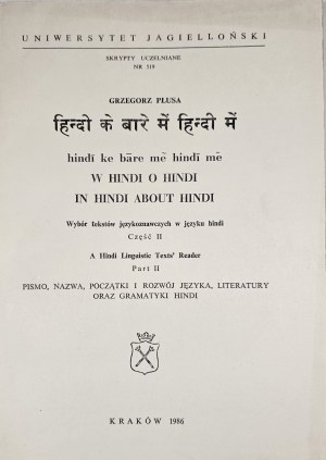 Plusa Gregory - hindī ke bāre mè hindī mè. In hindi o hindi. In hindi about hindi. A selection of linguistic texts in Hindi. Cz. 1-3. Kraków 1986 Nakł. Univ. of Jagiellonian University.
