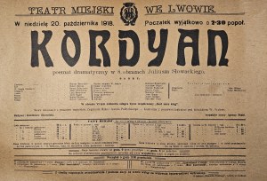 Afisz Miejski Teatr w Lwowie - Kordyan - poema drammatico in 8 immagini di Juliusz Słowacki. Domenica 20 ottobre 1918.