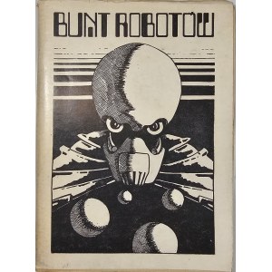 Bunt robotów. Zbiór opowiadań. Gorzów Wielkopolski 1980 Gorzowski Klub Miłośników Fantastyki Naukowej.