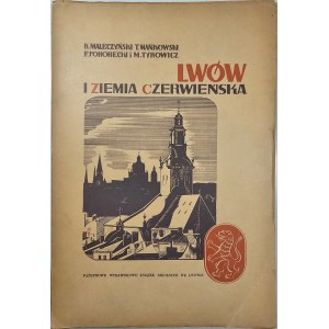 Lwów i Ziemia Czerwieńska - Maleczyński Karol, Mańkowski Tadeusz, Pohorecki Feliks, Tyrowicz Marian. Lwów [1938] Państwowe Wyd. Książek Szkolnych.