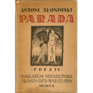 Słonimski Antoni - Parada. Poezje. Varsovie 1920 Nakł. Miesięcznika Skamander. 1ère édition.