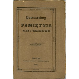 Powszechny Pamiętnik Nauk i Umiejętności. [T. 2] Zeszyt 5-6. Kraków 1835 Czcionk. S. Gieszkowskiego.