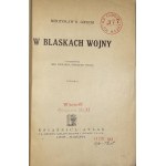 Lepecki Mieczysław B. - W blaskach wojny. Z przedmową Edwarda Śmigłego Rydza. Lwów-Warszawa [1935] Książnica-Atlas.