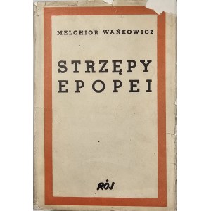 Wańkowicz Melchior - Strzępy epopei. Wydanie czwarte. Warszawa 1939 Tow. Wyd. Rój.