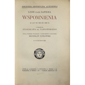Sapieha Leon - Wspomnienia (Z lat od 1803 do 1863 r.). Z przedmową Stanisława Tarnowskiego. Z 6 portretami. Lwów [1914] H. Altenberg, G. Seyfarth, E. Wende i Sp.