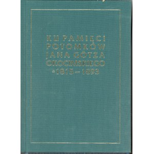 Ku pamięci potomków Jana Götza-Okocimskiego (ur. 15.XI. 1815, zm. 14.III. 1895). Brzesko 2015 B.T.Gryf.