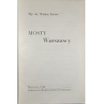 Sterner Wacław- Mosty Warszawy. Warszawa 1960 Państwowe Wydawnictwa Techniczne.
