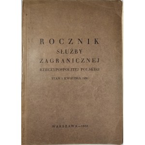 Rocznik Służby Zagranicznej Rzeczypospolitej Polskiej według stanu na 1 kwietnia 1936. Warszawa 1936 Wydany przez Koło Rodziny Urzędniczej przy Min. Spraw Zagr.
