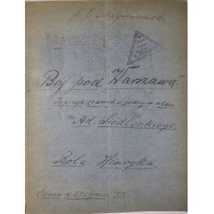 Siedlecki Ad[am] - La bataille de Varsovie. Impression dramatique en un acte, écrite par .... Rôle : Henry [pour l'acteur] par M. E. Magnuszewski. Odesa, d. 29 janvier 1915.
