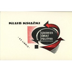 Borowczyk Czesław - Exlibris Klub Książki. Człowiek Świat Polityka, ok. 1970 r.