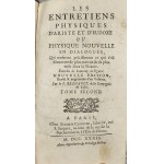 Regnault [Noël] - Les Entretiens physiques d'Ariste et d'Eudoxe, ou physique nouvelle en dialogues. T. 1-4. A Paris 1732 Chez Jacques Clouzier.