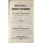Naruszewicz Adam - Historya narodu polskiego. T. 1-4[z 6] Wydanie Kazimeirza J. Turowskiego (według wyd. Gröllowskiego). Kraków 1859-1860 Nakł. Wyd. Biblioteki Polskiej.