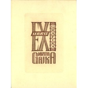 Jóźwiak Teofil - Exlibris Józefa Gajka. 1964 r.