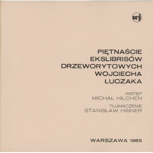 Łuczak Wojciech - Piętnaście ekslibrisów drzeworytowych ... Warszawa 1985 Wyd. aut.