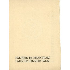 Heidrich Andrzej - Exlibris in memoriam Tadeusz Przypkowski 1905-1977. 1979 r.