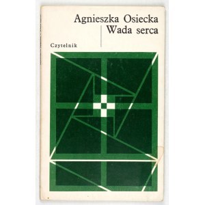 OSIECKA Agnieszka - Wada serca. Warszawa 1981. Czytelnik. 16d, s. 53, [3]. brosz.,...