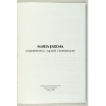 [JAREMA Maria]. Maria Jarema, wspomnienia, zapiski i komentarze. Kraków 2001. Stowarzyszenie Artystyczne Grupa Krakowska...