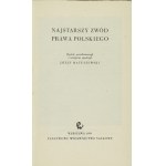 MATUSZEWSKI Józef - Najstarszy zwód prawa polskiego. Wydał, przetłumaczył i wstępem opatrzył ... Warszawa 1959. PWN....