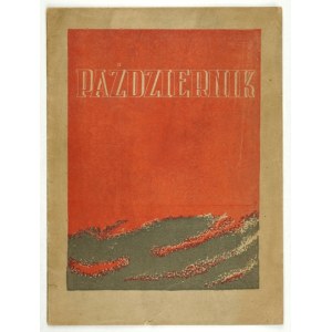 PAŹDZIERNIK. W 28-mą rocznicę Rewolucji Październikowej. Warszawa 1945. Tow. Przyjaźni Polsko-Radzieckiej. 4, s. 31, [1]...