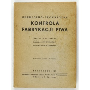 BUŁHAKOW N. - Chemiczno-techniczna kontrola fabrykacji piwa. Według ...oprac. M. W....