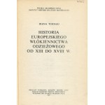 TURNAU Irena - Historia europejskiego włókiennictwa odzieżowego od XIII do XVIII w. [1987]