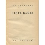 BRZECHWA Jan - Cięte bańki [Erstausgabe 1952] [AUTOGRAFIE UND DEDIKATION FÜR JERZEGO JURANDOTA].