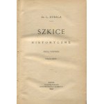 KUBALA Ludwik - Szkice historyczne. Seria pierwsza i druga [1880]