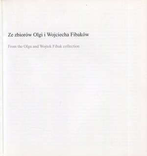 FANGOR Wojciech - From the collections of Olga and Wojciech Fibak. Exhibition catalog [2007].