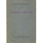 WIERZYŃSKI Kazimierz - Krzyże i miecze [wydanie pierwsze Londyn 1946] [AUTOGRAF I DEDYKACJA]