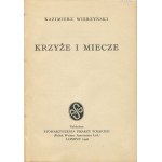 WIERZYŃSKI Kazimierz - Krzyże i miecze [Erstausgabe London 1946] [AUTOGRAFIE UND DEDIKATION].