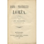 RZECZNIOWSKI Leon - Dawna i teraźniejsza Łomża [1861].