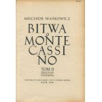 WAŃKOWICZ Melchior - Bitwa o Monte Cassino [wydanie pierwsze Rzym 1945-1947] [opr. graf. Stanisław Gliwa, Zygmunt Haar]