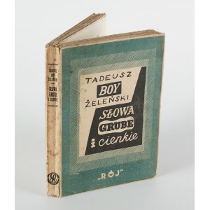 BOY-ŻELEŃSKI Tadeusz - Słowa grube i cienkie [wydanie pierwsze 1931] [okł. Henryk Czerny]
