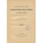 ADAMSKI Stanisław - Substancjalność i nieśmiertelność duszy ludzkiej w świetle rozumu [1905]