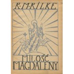RILKE Rainer Maria - Miłość Magdaleny [1922] [il. Ludwik Lille]