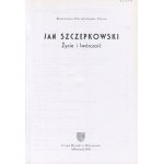 CHRUDZIMSKA-UHERA Katarzyna - Jan Szczepkowski. Życie i twórczość [2008]