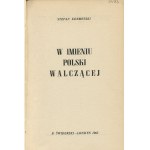 KORBOŃSKI Stefan - W imieniu Polski Walczącej [Erstausgabe London 1963].