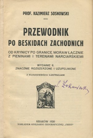 SOSNOWSKI Kazimierz - Guide to the Western Beskids from Krynica to the border of Moravia, including the Pieniny and ski areas [1926].